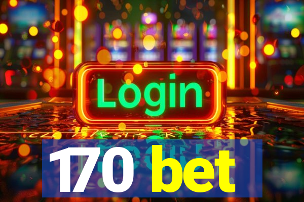 170 bet